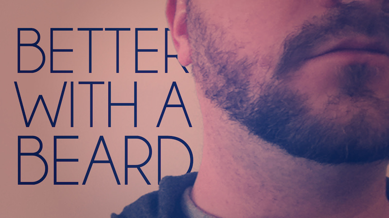 Better With A Beard image number null