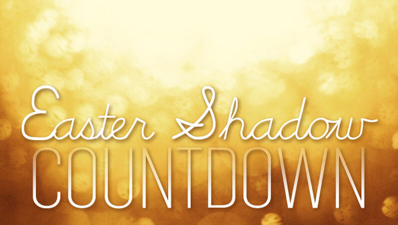 Easter Shadow Countdown