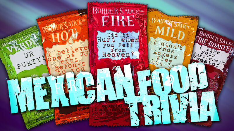 Mexican Food Trivia