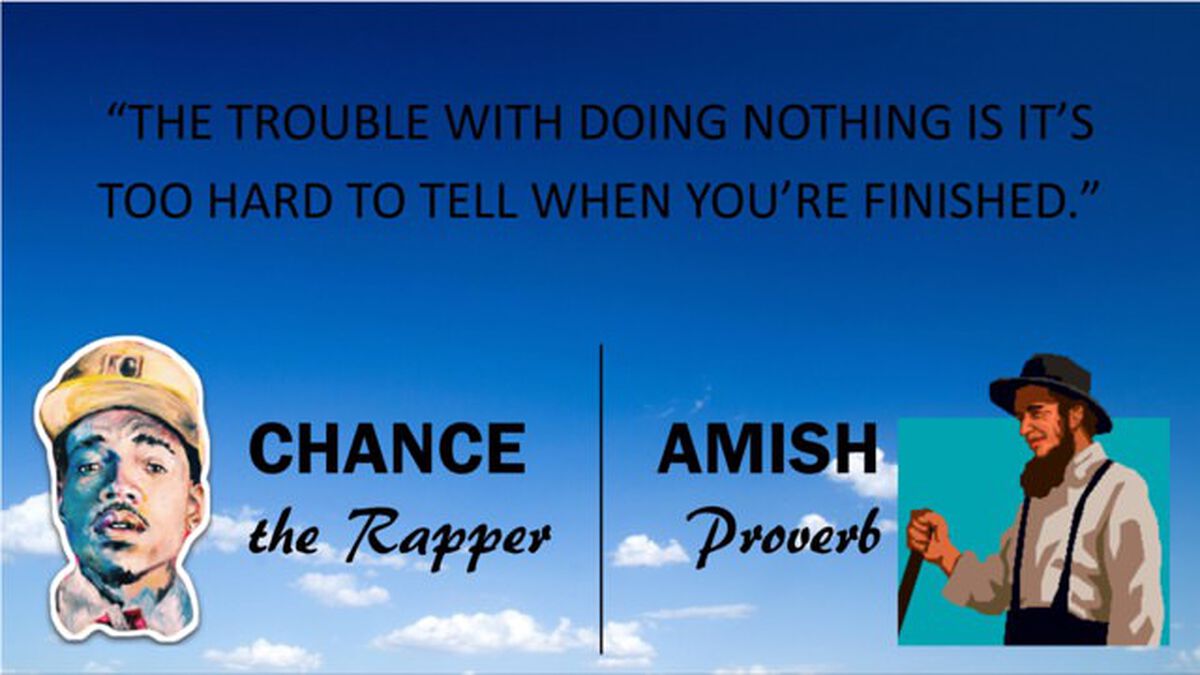 Chance the Rapper or Amish Proverb? image number null