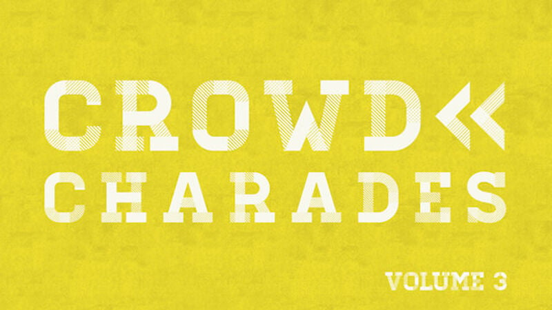 Crowd Charades: Volume 3
