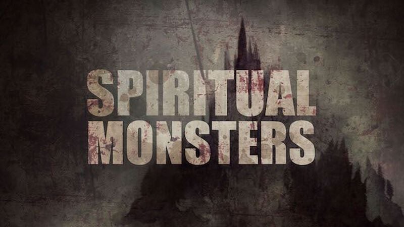 Spiritual Monsters
