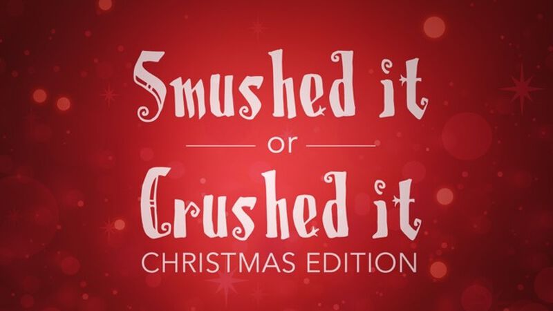 Crush It Or Smush It - Christmas Edition