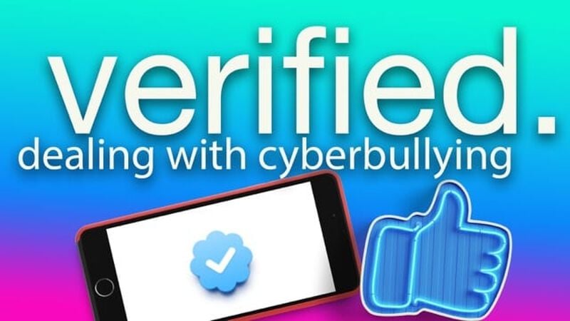 Verified. Dealing with Cyberbullying