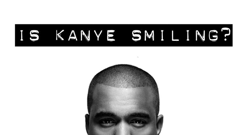Is Kanye Smiling?