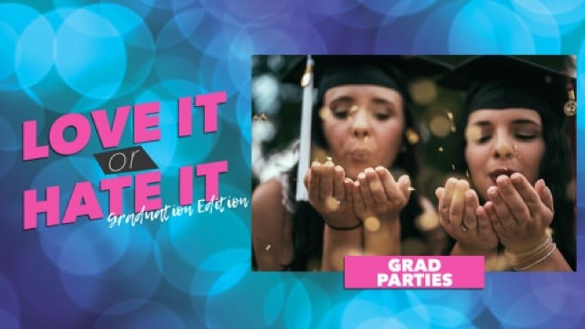 Love it or Hate it: Graduation Edition image number null