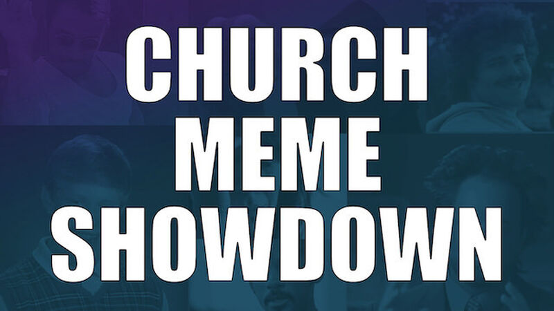 Church Meme Showdown