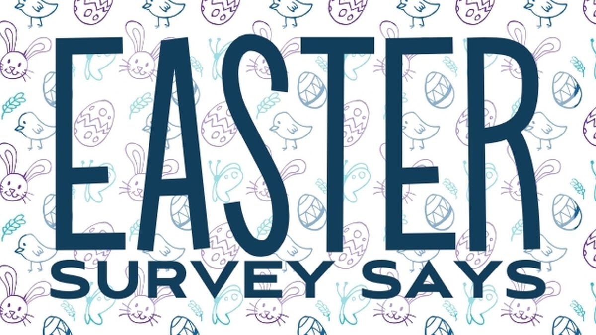 Easter Survey Says image number null