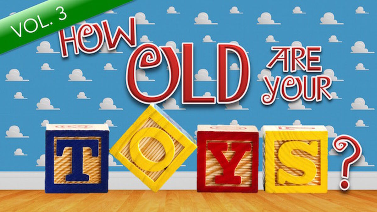 How Old Are Your Toys? Vol 3 image number null