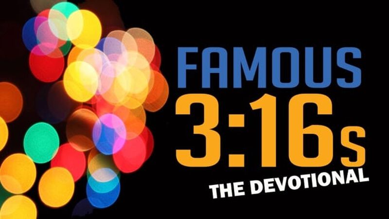 Famous 3:16s Devotional