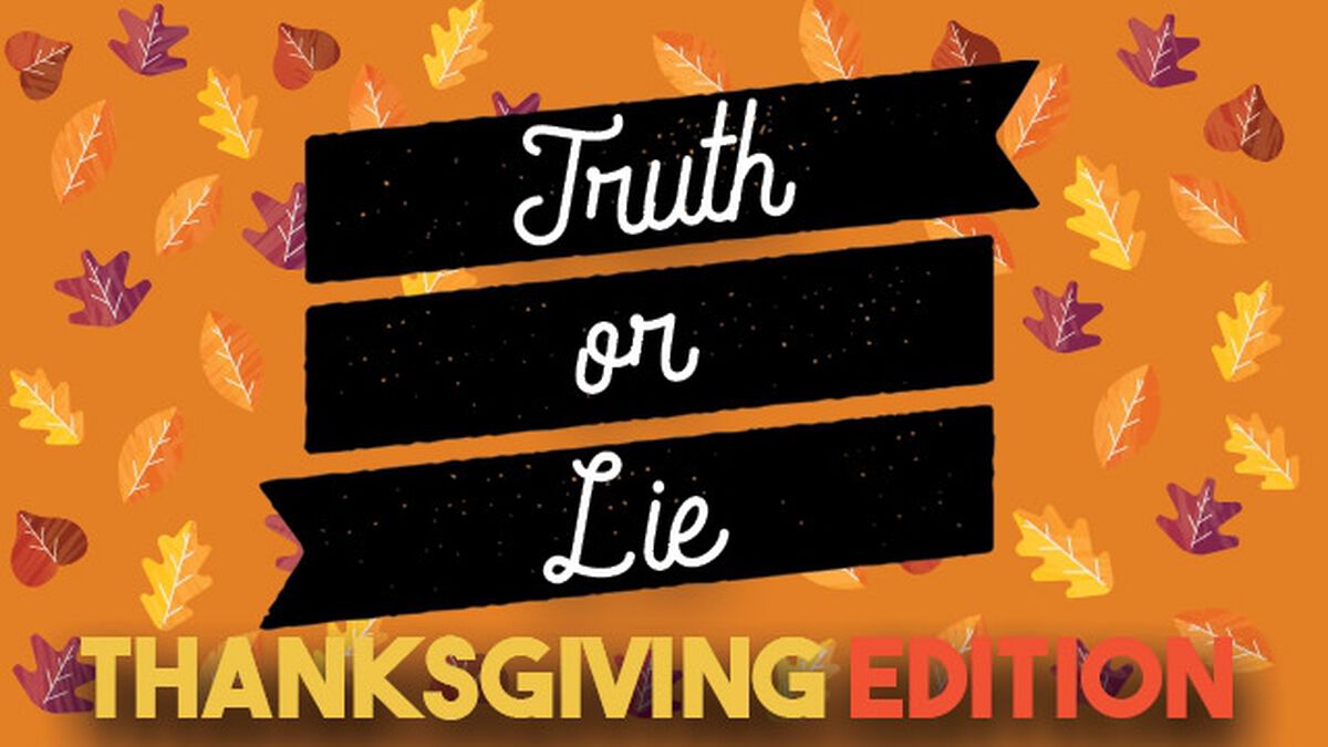 Truth Or Lie: Thanksgiving Edition image number null