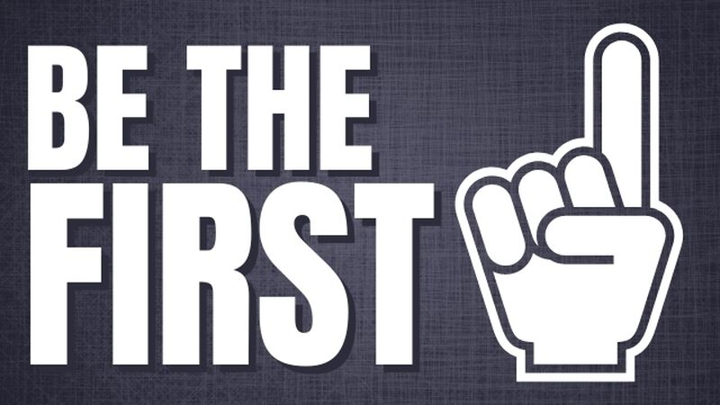 Be The First