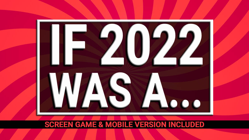 If 2022 Was A...