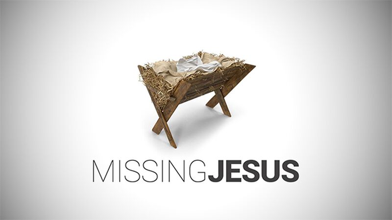 Missing Jesus