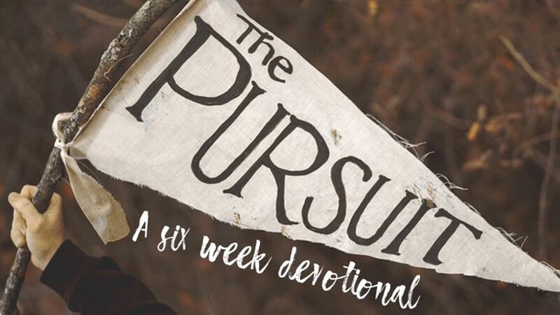 The Pursuit 6-Week Devotional