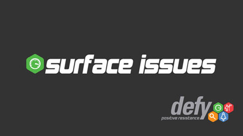 Defy: Surface Issues