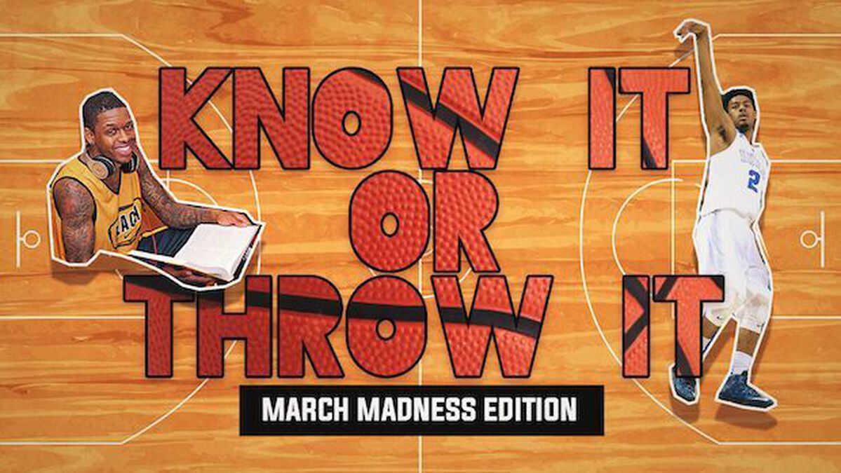 Know it or Throw it: March Madness Edition image number null