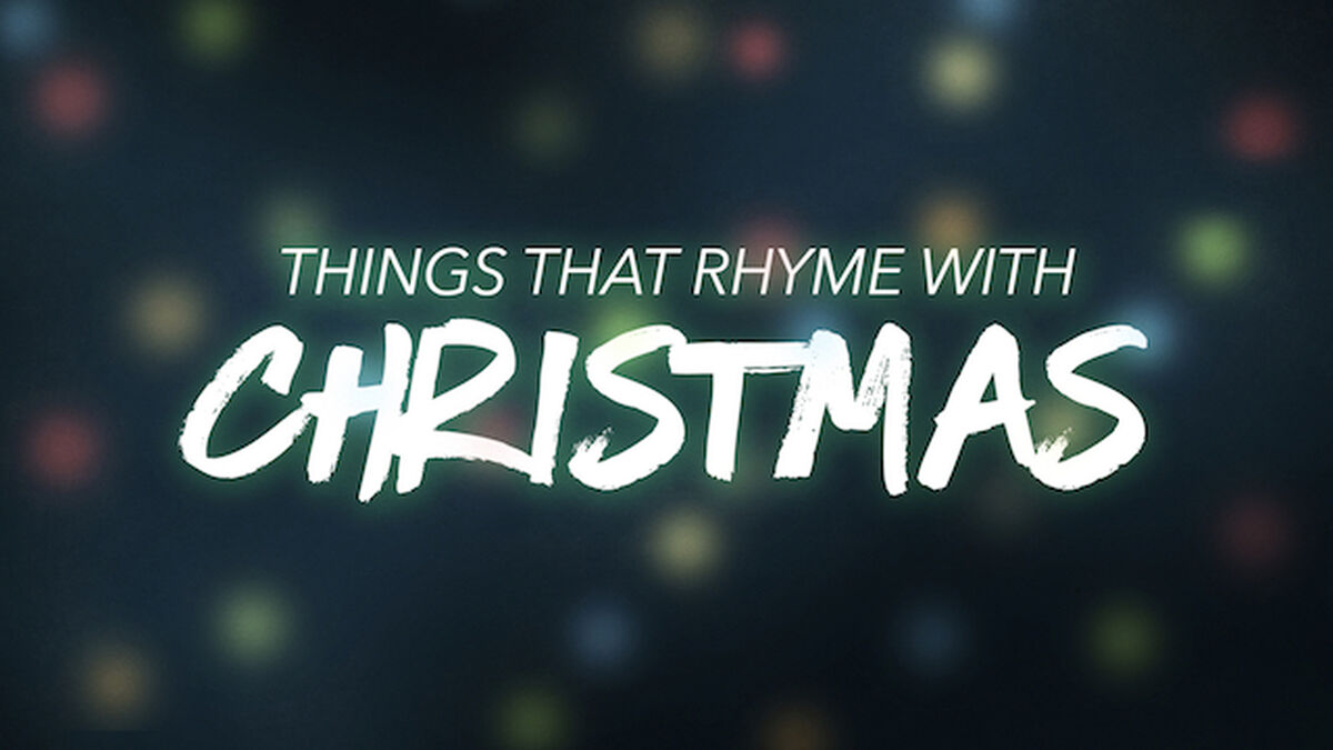 Things That Rhyme with Christmas image number null