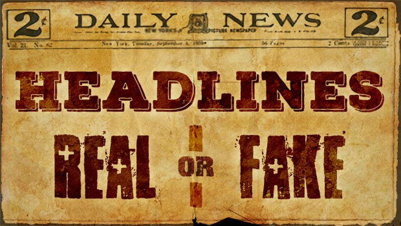 Headlines: Real or Fake