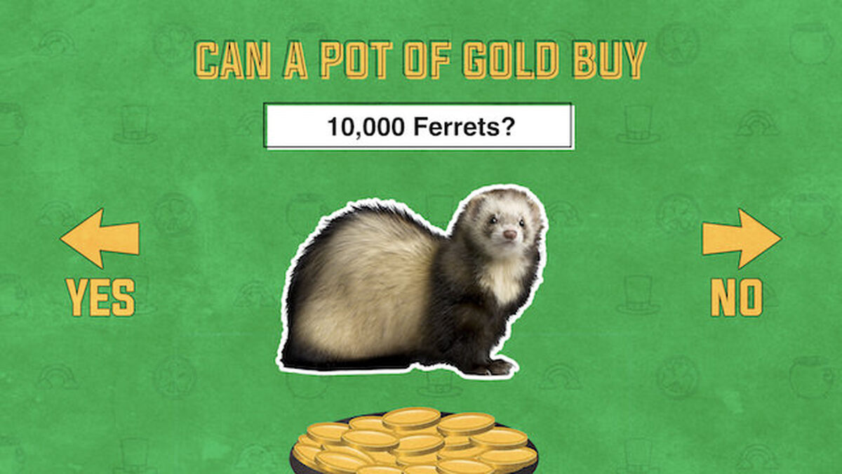 What Can a Pot O' Gold Buy? image number null