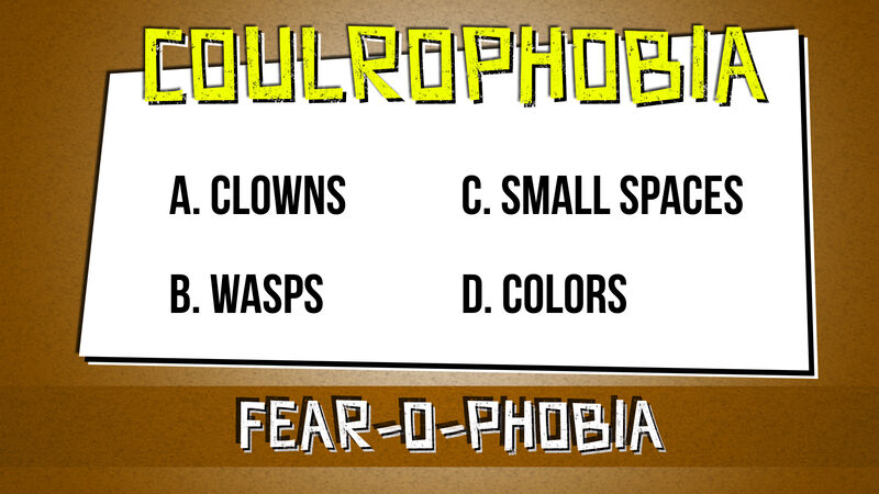 Fear-O-Phobia