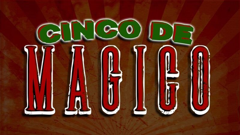 Cinco De Magico