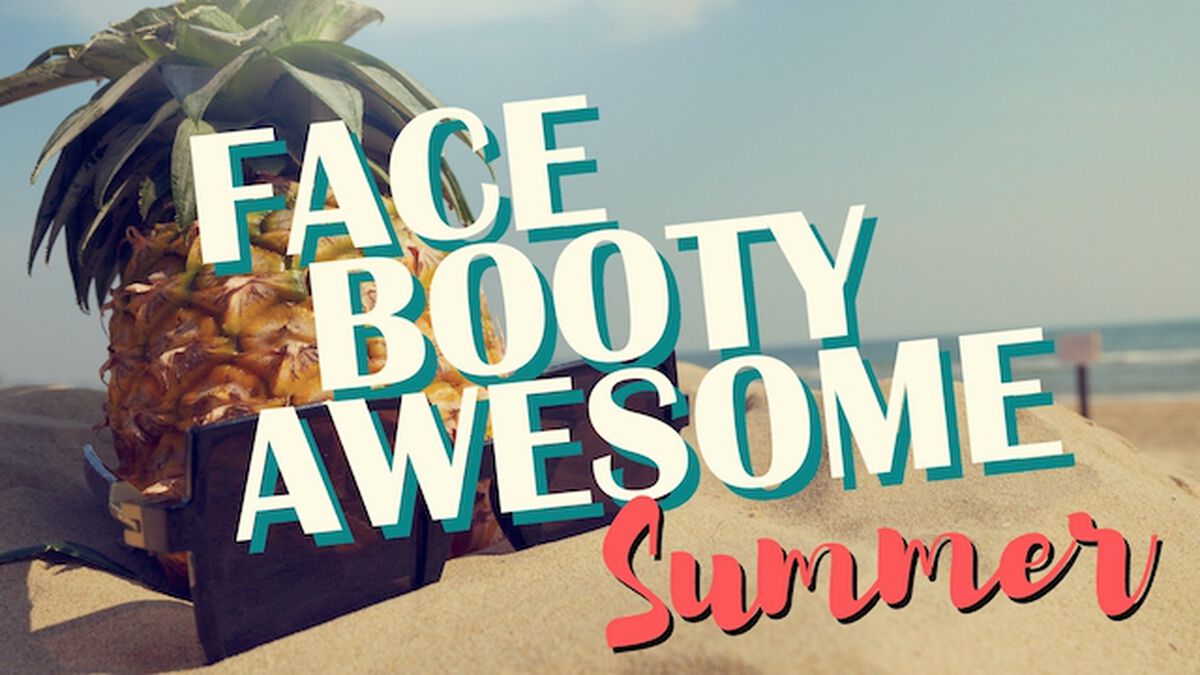 Face Booty Awesome: Summer Edition image number null