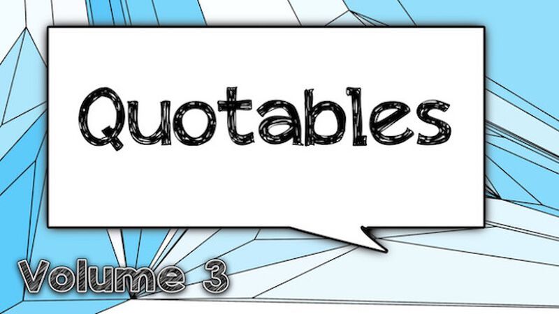 Quotables Vol 3