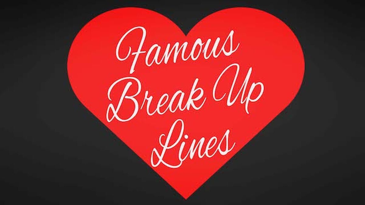 Famous Break Up Lines image number null