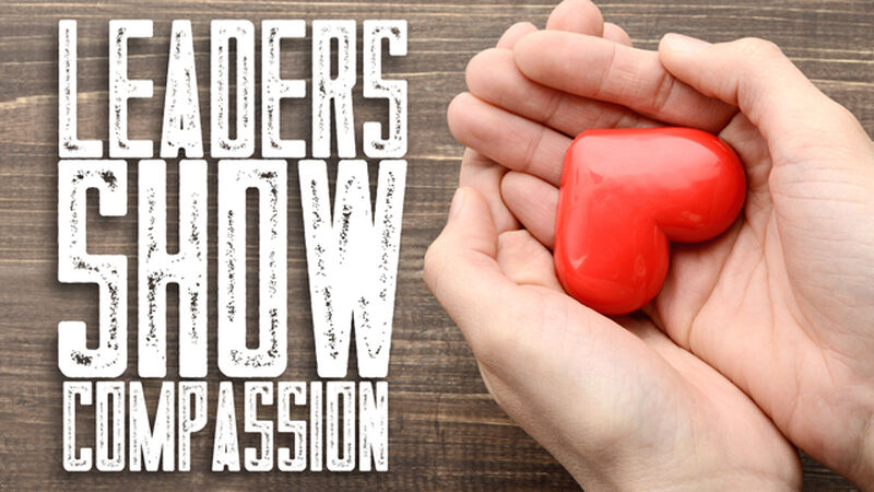 Leaders Show Compassion