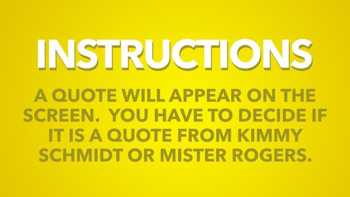 Kimmy Schmidt or Mister Rogers image number null