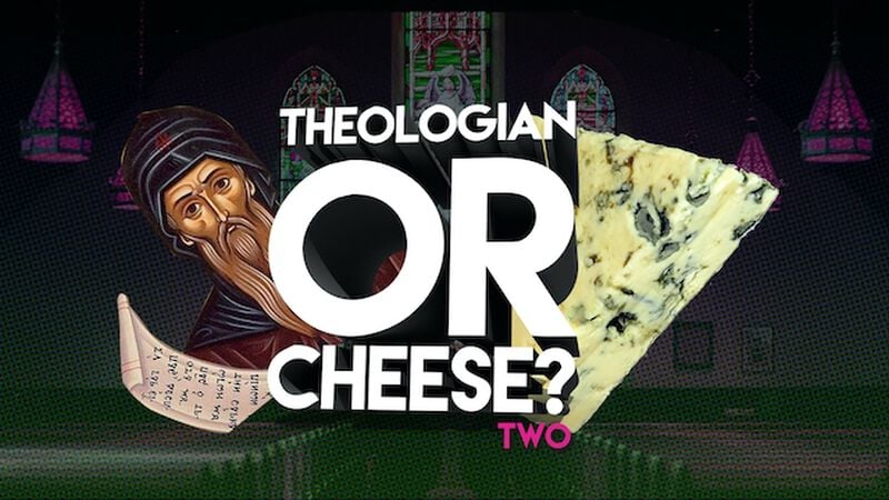 Theologian Or Cheese 2