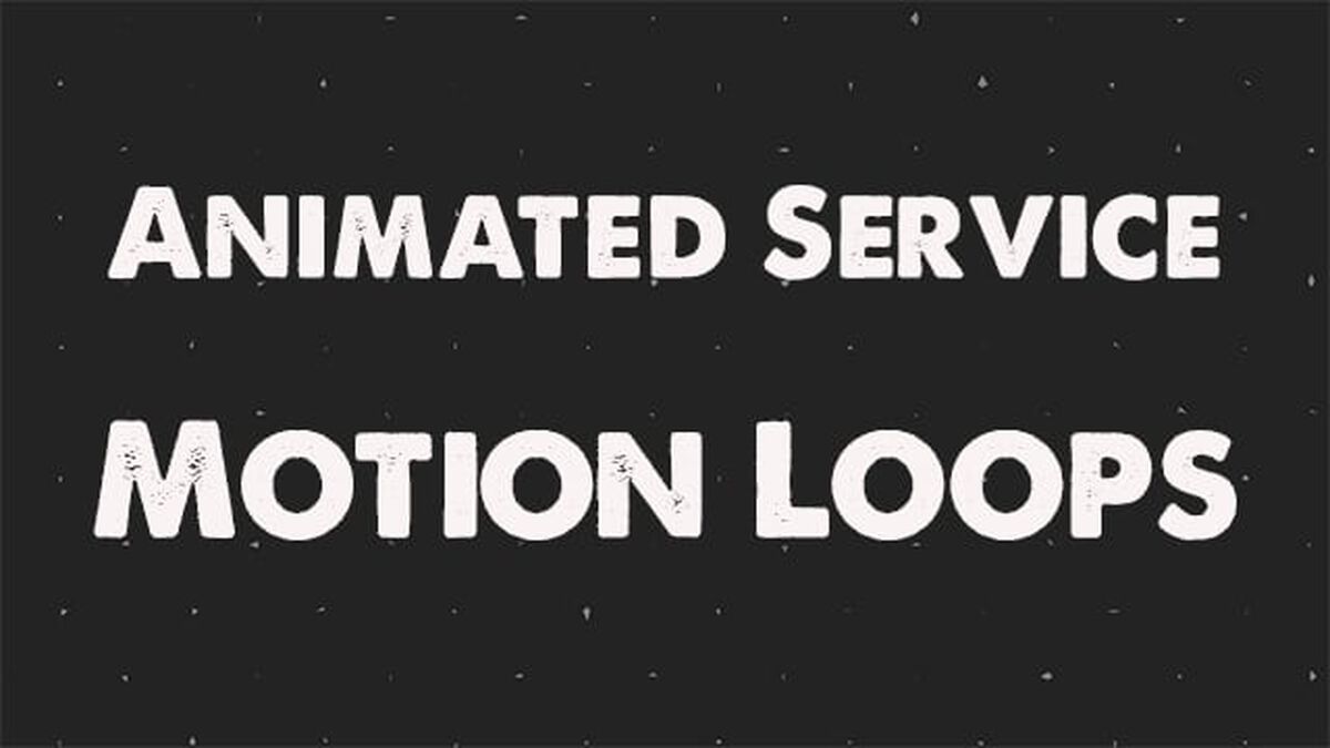 Animated Service Motion Loops image number null
