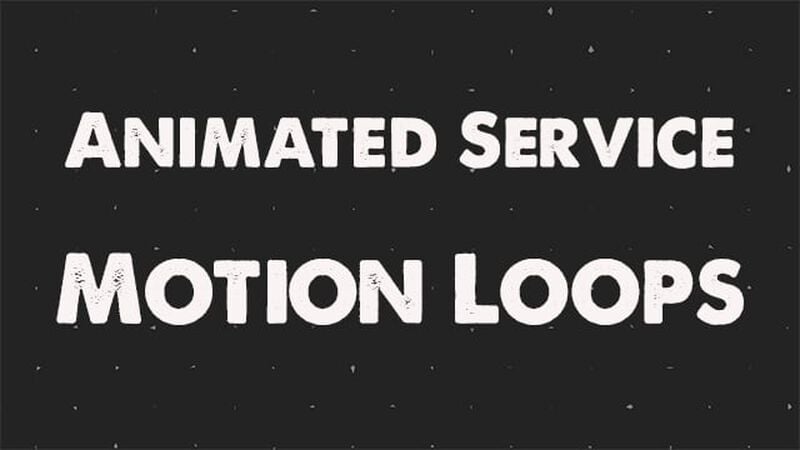 Animated Service Motion Loops