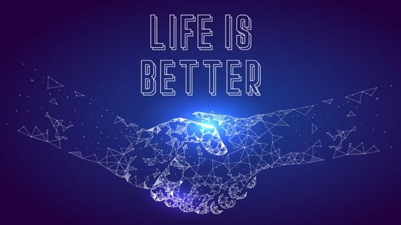 Life is Better