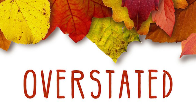 Overstated: Fall Edition