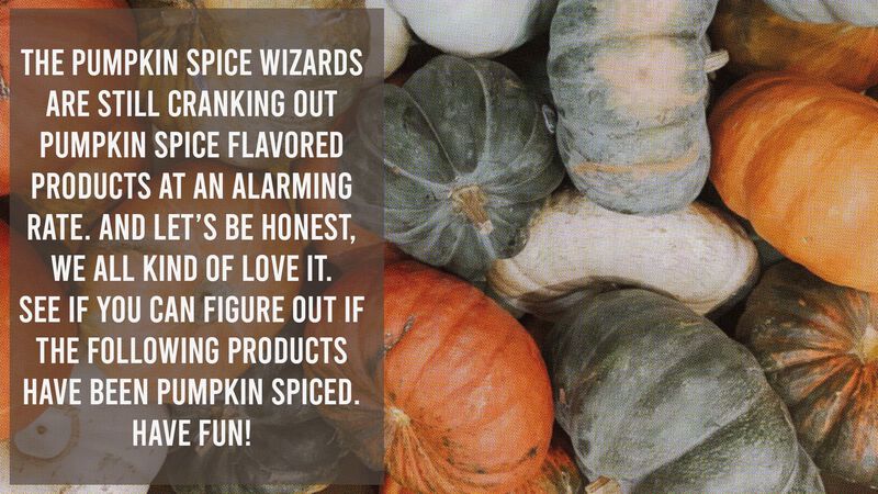 Did They Pumpkin Spice It? Volume 5
