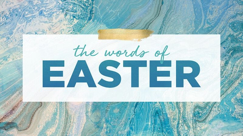 The Words of Easter
