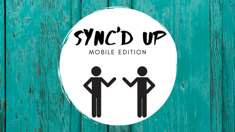 Sync'd Up Mobile Edition