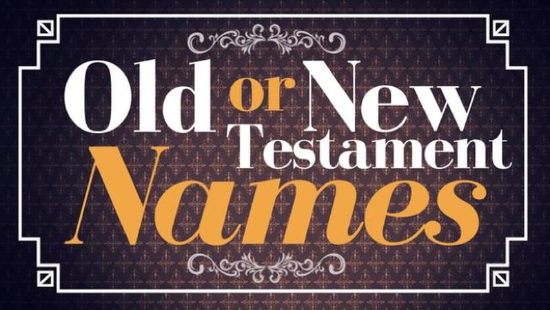 Old or New Testament Names
