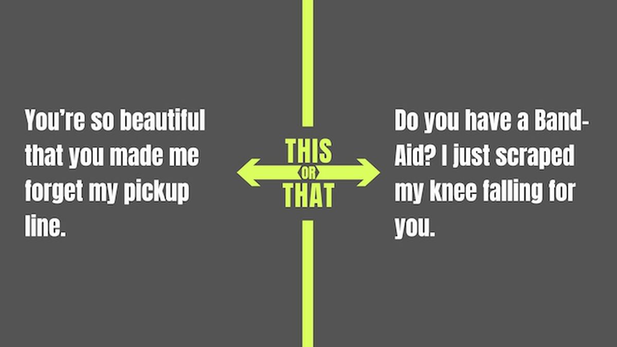 This Or That: Pickup Line Edition image number null