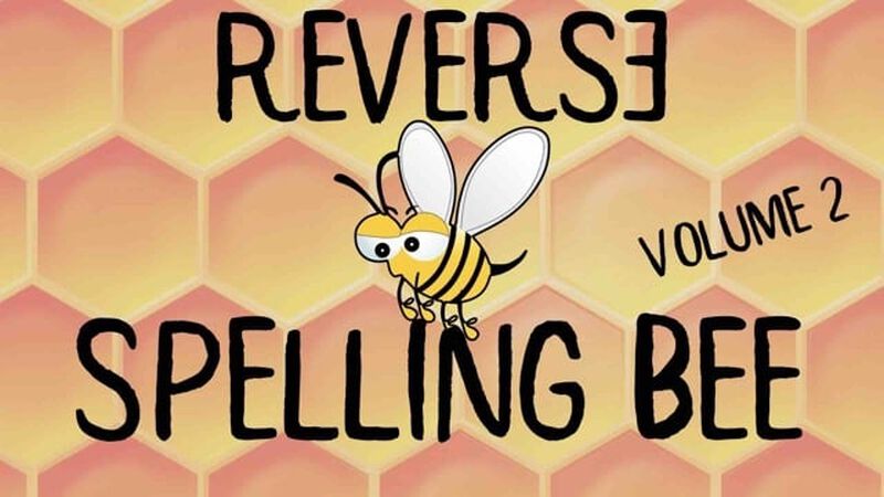 Reverse Spelling Bee Volume 2