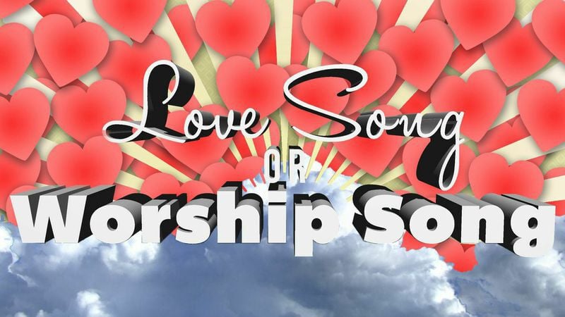Love Song or Worship Song 2