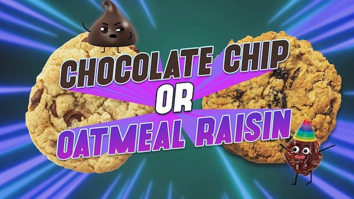 Chocolate Chip Or Oatmeal Raisin? image number null