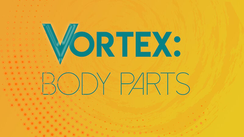 Vortex Body Parts
