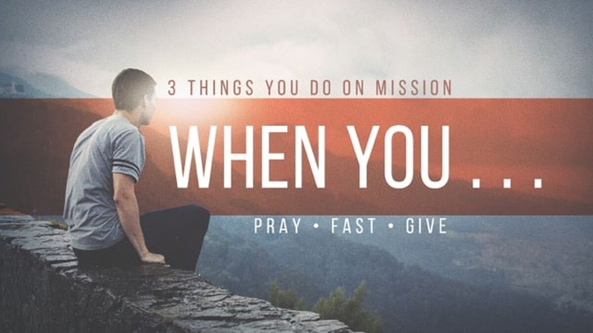 When You ... 3 Things Christians Do on God's Mission image number null