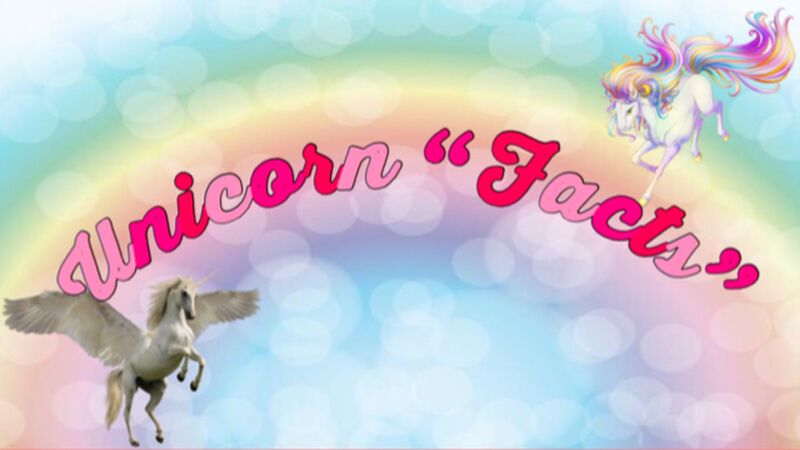 Unicorn Facts