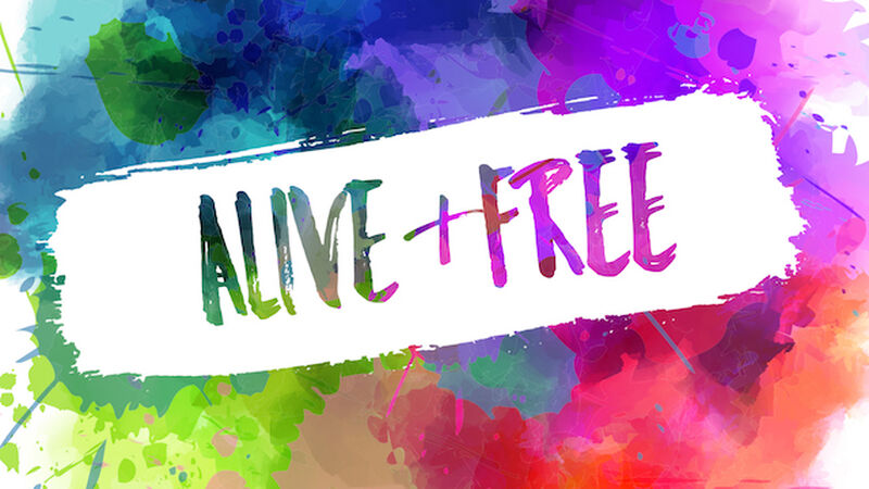Alive & Free