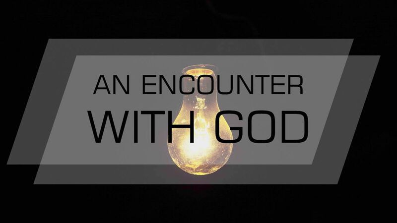 An Encounter with God