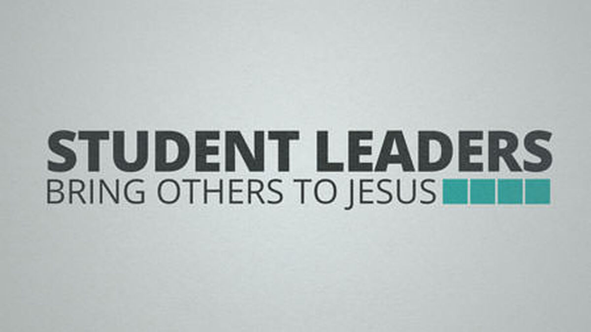 Student Leaders: Bring Others to Jesus image number null